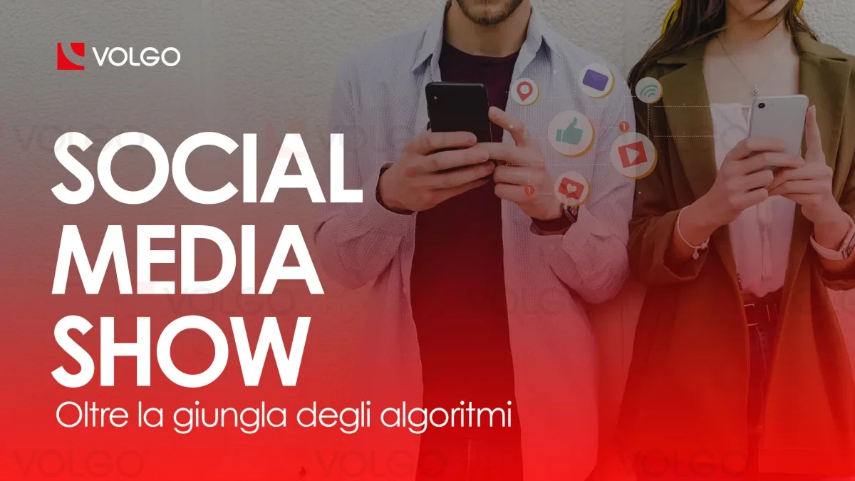 Social Media Show: oltre la giungla degli algoritmi